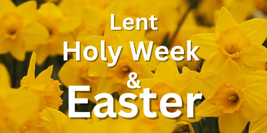 ADVERT Lent Holy Week and East