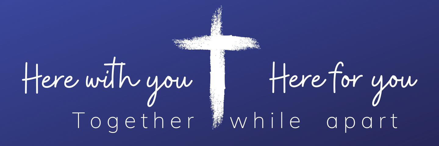 BANNER Here with you Here for