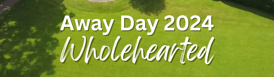 Away Day Wholehearted banner
